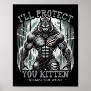 Ik zal je beschermen Kitten Alpha Wolf Grappige Gr Poster