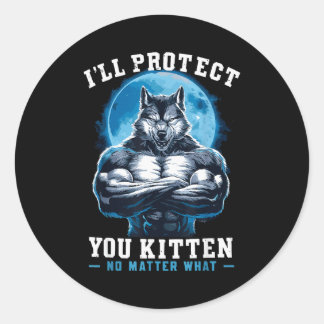 Ik zal je beschermen Kitten Nee Wat Alpha Wolf  Ronde Sticker