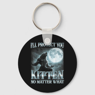 Ik zal je beschermen Kitten Wat een grappige Alpha Sleutelhanger