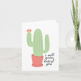 Ik zal je Cactus Wenskaart nooit verlaten Kaart