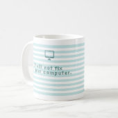 Ik zal je computer niet repareren. koffiemok (Voorkant links)