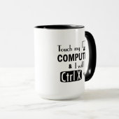 Ik zal je CTRL X Grapny Computer Geek knippen Mok (Voorkant rechts)