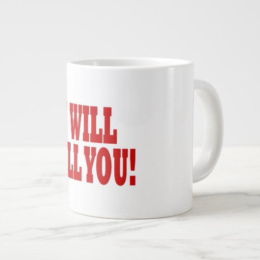 Ik zal je doden grote koffiekop (Voorkant rechts)