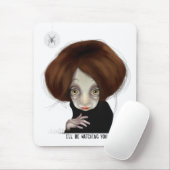 Ik zal je in de gaten houden muismat (Met muis)