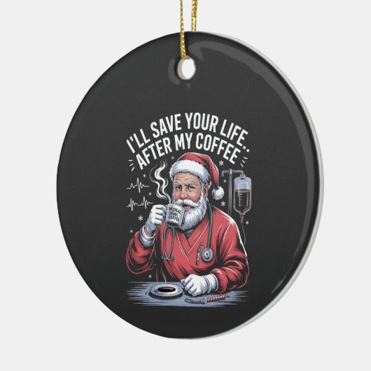 Ik Zal Je Leven Redden Na Mijn Kerstkoffie Keramisch Ornament (Links)