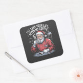 Ik Zal Je Leven Redden Na Mijn Kerstkoffie Vierkante Sticker (Envelop)