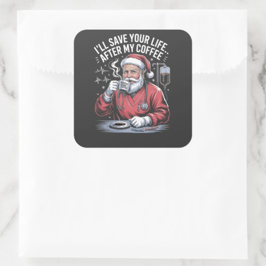 Ik Zal Je Leven Redden Na Mijn Kerstkoffie Vierkante Sticker (Tas)