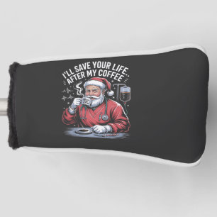 Ik zal je leven redden na mijn Kerstman Xmas koffi Golfheadcover