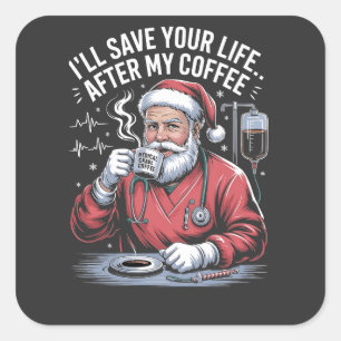 Ik zal je leven redden na mijn Kerstman Xmas koffi Vierkante Sticker