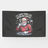 Ik zal je leven redden na mijn koffie Kerstmis Spandoek (Horizontaal)