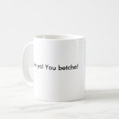 Ik zal je likken! Je betcha! Koffiemok (Voorkant links)