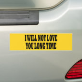 IK ZAL JE NIET LANG HOUDEN BUMPERSTICKER (Op auto)