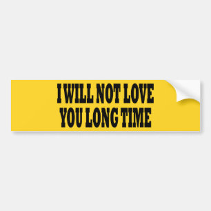 IK ZAL JE NIET LANG HOUDEN BUMPERSTICKER