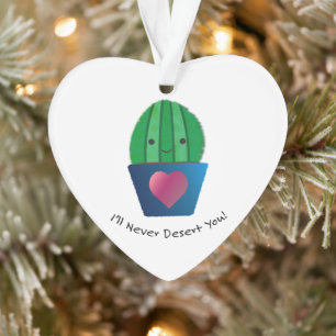 Ik zal je nooit cactus laten vallen ornament