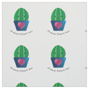 Ik zal je nooit cactus laten vallen stof