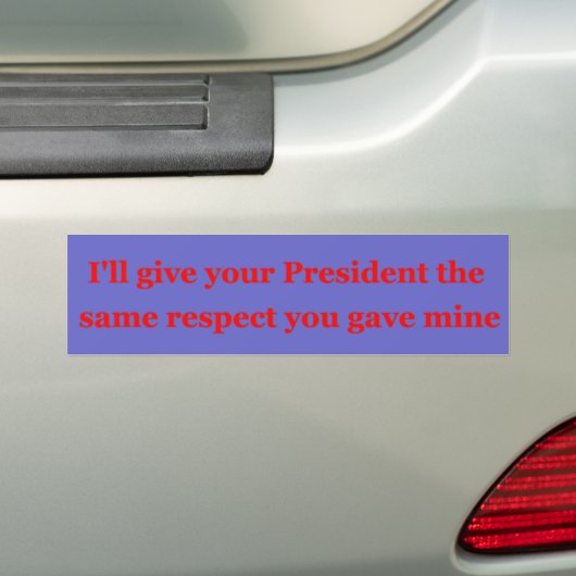 Ik zal je President hetzelfde respect geven Bumpersticker (Op auto)