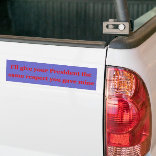 Ik zal je President hetzelfde respect geven Bumpersticker (Op Truck)