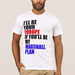 Ik zal jouw Europa zijn... T-shirt