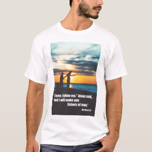 Ik zal jullie vissers van mannen maken t-shirt