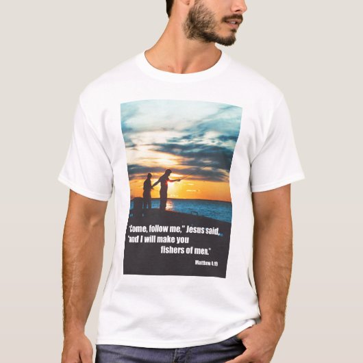 Ik zal jullie vissers van mannen maken t-shirt (Voorkant)