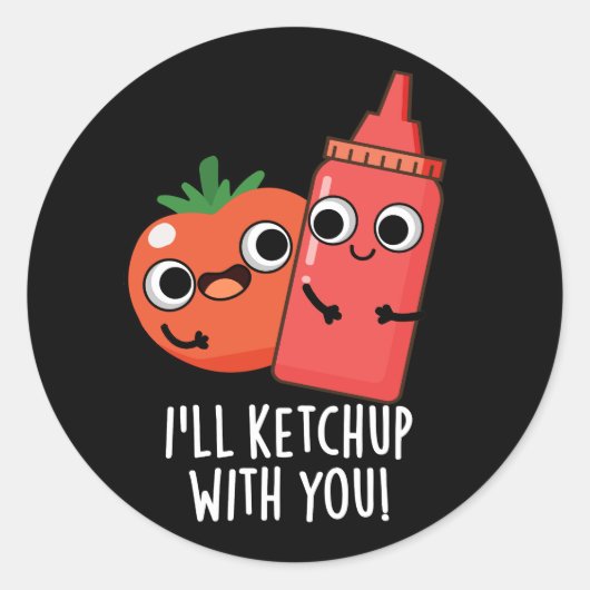Ik zal ketchup met je grappig eten woordspeling Da Ronde Sticker (Voorkant)