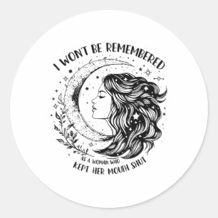 Ik zal me niet herinneren als een vrouw die haar m ronde sticker