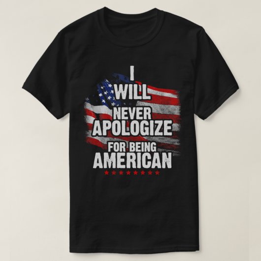 Ik zal me nooit verontschuldigen voor het Amerikaa T-shirt (Design voorkant)