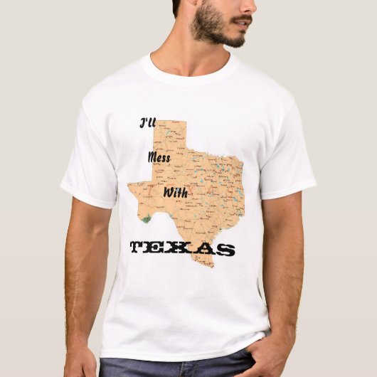 Ik zal Mess zijn met Texas T-shirt (Voorkant)
