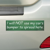 Ik zal mijn Bumpersticker niet gebruiken om haat t (Op auto)