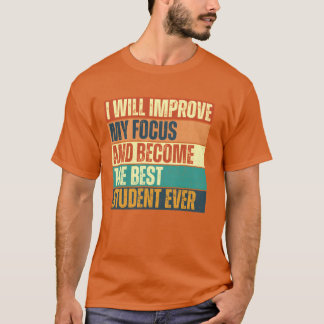 Ik zal mijn focus verbeteren meisje t-shirt