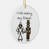 Ik zal mijn vriend trouwen keramisch ornament (Rechts)