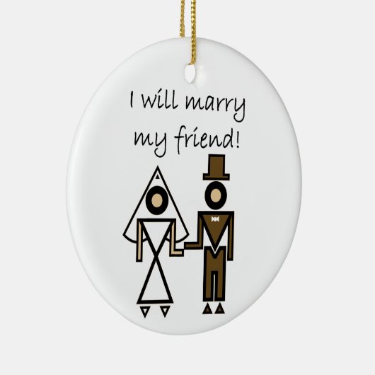 Ik zal mijn vriend trouwen keramisch ornament (Rechts)