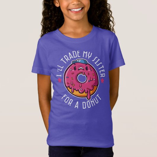 Ik zal mijn zuster voor een donut ruilen t-shirt (Voorkant)