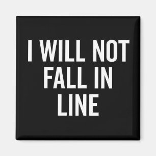 IK ZAL NIET HERFSTEN IN LINE Novelty Magnet