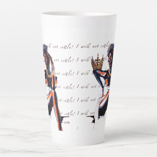 Ik zal niet Settle. -Latte Mok (Voorkant)