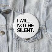 IK ZAL NIET SILENT ZIJN RONDE BUTTON 4,0 CM (In situ)