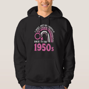 Ik Zal Niet Stilletjes Teruggaan Naar Het Feminism Hoodie