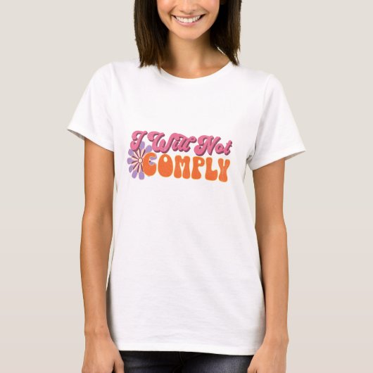 Ik zal niet voldoen t-shirt (Voorkant)