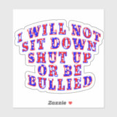 IK ZAL NIET ZULLEN ZITTEN OM TE SCHUWEN OF TE WORD STICKER (Vel)