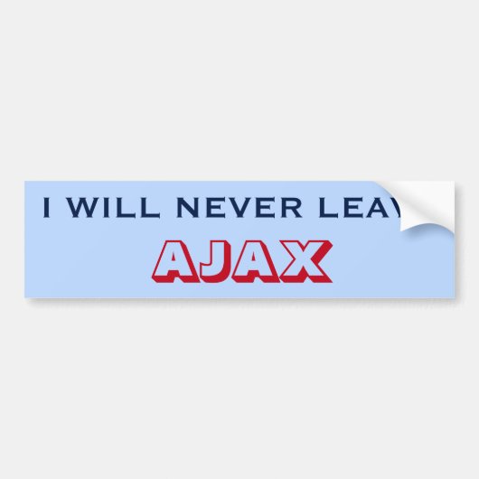"IK ZAL NOOIT AJAX VERLATEN" (Canada) Bumpersticke Bumpersticker (Voorkant)