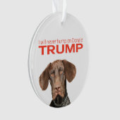 Ik zal nooit met Donald Trump meegaan. Ornament (voorkant)