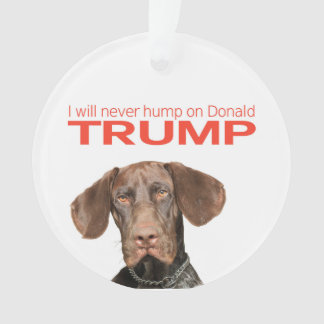 Ik zal nooit met Donald Trump meegaan. Ornament