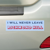 "IK ZAL NOOIT RICHMOND HILL VERLATEN" (Canada) Bumpersticker (Op auto)