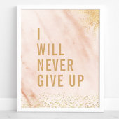 Ik zal nooit roze marmer Gold-prijsopgave opgeven Poster
