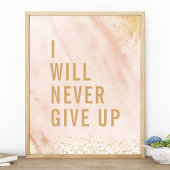 Ik zal nooit roze marmer Gold-prijsopgave opgeven Poster