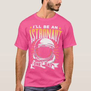 Ik zal op een dag astronaut zijn in de ruimtevaart t-shirt