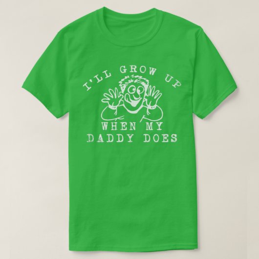 Ik zal opgroeien als mijn vader dat doet t-shirt (Design voorkant)
