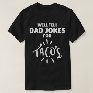 Ik zal papa grappen vertellen over taco's t-shirt