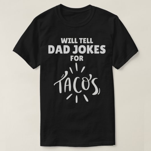 Ik zal papa grappen vertellen over taco's t-shirt (Design voorkant)