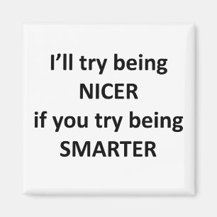 Ik zal proberen BNIcer te zijn als je slimmer prob Magneet